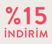 İlk ALIŞVERİŞİNİZE ÖZEL %15 iNDİRİM